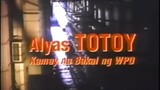 ALYAS TOTOY: KAMAY NA BAKAL NG WPD (1994) FULL MOVIE