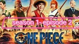 One Piece S1-EPISODE 2- 2023 hd