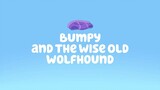 Bluey | S01E32 - Bumpy and the Wise Old Wolfhound (Tagalog Dubbed)