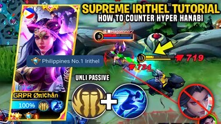 SUPREME IRITHEL TUTORIAL | UNLI PASSIVE, EMBLEM SET & BUILD | How To Counter Hanabi In Gold Lane🔥