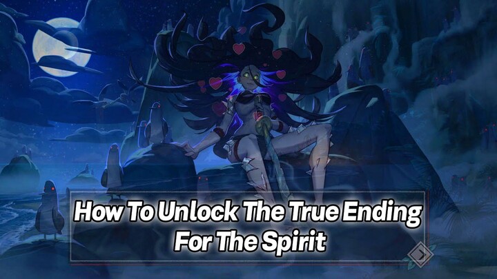 How To Unlock The True Ending For The Spirit | Hooked On You