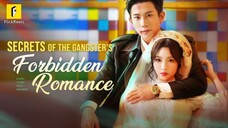 Secrets of the Gangster's Forbidden Romance Chinese Drama