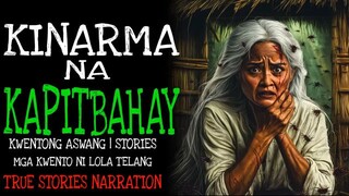 📻 Kinarma na Kapitbahay : True Horror Stories