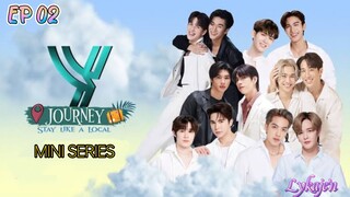 🇹🇭[BL]Y JOURNEY;STAY LIKE A LOCAL[CONFESSION]EP 02(engsub)2023