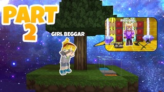 GIRL BEGGAR TO RICH GIRL SPEEDRUN IN SKYBLOCK PART 2 -BLOCKMAN GO SKYBLOCK