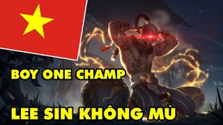 Game thủ Việt Nam chứng tỏ Lee Sin là vị tướng KHÔNG MÙ trong LMHT | Boy One Champ Lee Sin