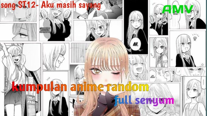 anime random full senyum - song ST12-Aku masih sayang [[AMV]]