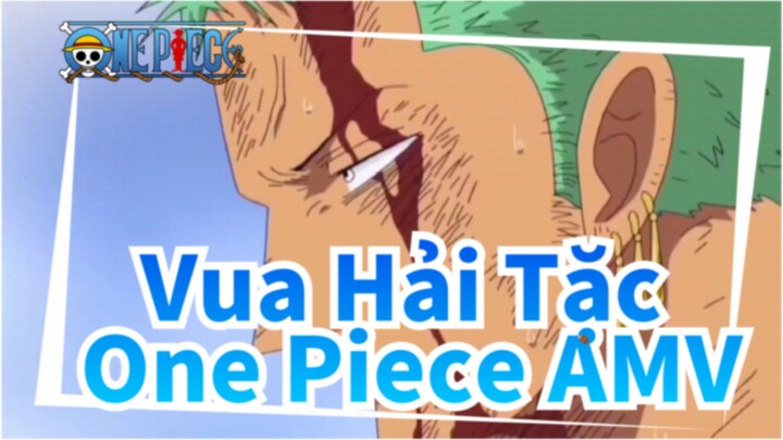 Vua Hải Tặc One Piece AMV| Zoro/ Kiếm Sĩ Mạnh Thứ Hai