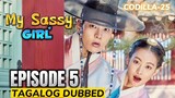 My Sassy Girl Episode 5 Tagalog