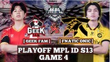FNATIC ONIC VS GEEK FAM GAME 4 PLAYOFF MPL ID S13! - ONIC VS GEEK
