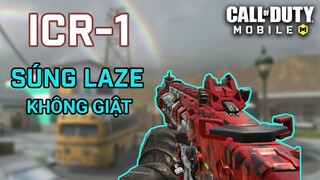 COD Mobile | ICR-1 Súng LAZE KHÔNG GIẬT Thích Hợp Cho Newbie và Tay Bé trong Call of Duty Mobile VN