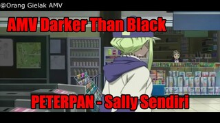 AMV Darker Than Black Peterpan - Sally Sendiri