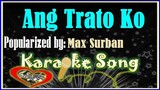 Ang Trato Ko Karaoke Version by Max Surban- Minus One - Karaoke Cover