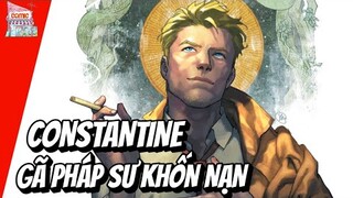 JOHN CONSTANTINE LÀ AI? | NGUỒN GỐC VÀ SỨC MẠNH | TẠP HÓA COMIC