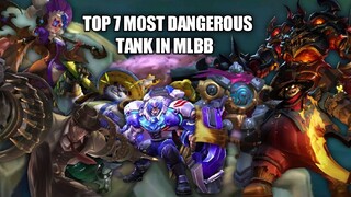 TOP 7 MOST DANGEROUS TANK IN MLBB