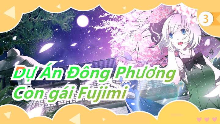 Dự Án Đông Phương|Thiên đường của những kẻ lang thang| Hồi 0 "Con gái Fujimi" Chú ý! nên xem!_3