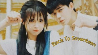 Back To Seventeen EP. 7 eng sub (2023) 🇨🇳