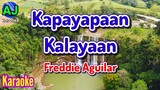 KAPAYAPAAN, KALAYAAN - Freddie Aguilar - KARAOKE HD