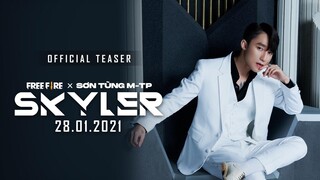 FREE FIRE x SƠN TÙNG M-TP | 'SKYLER' THEME SONG |  TEASER