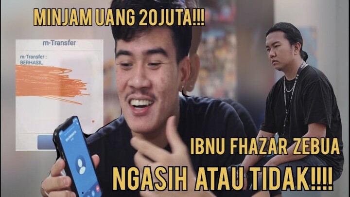 JAWABAN IBNU DIPINJAM UANG 20JUTA!!! @Ibnu Fhazar Zebua