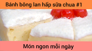 Bánh bông lan hấp sữa chua p1