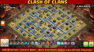 200 IQ Attack ! Easiest Army _ Best Th12 Skelly Donut LaLo Attack Strategy #1