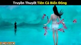 [Review Phim] Truyền Thuyết Nàng Tiên Cá Biển Đông | Nhân Ngư Hải Lao Vật Quái - Mermaid | iQiyi