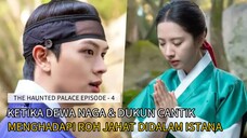 THE HAUNTED PALACE EPISODE - 4 || DUKUN CANTIK & DEWA NAGA BERSATU MELAWAN ROH JAHAT || ALUR CERITA