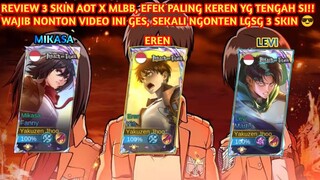 REVIEW 3 SKIN AOT X MLBB MIKASA, EREN, LEVI SKIN TERMAHAL DI ML ~ MOBILE LEGENDS