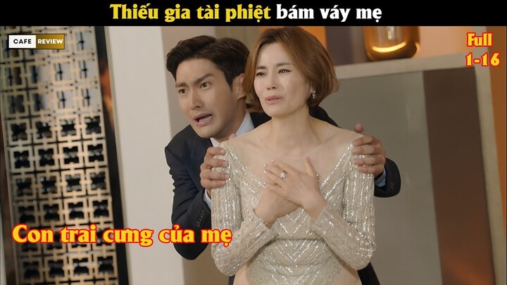 Thiếu gia tài phiệt bám vay mẹ - Review phim Hàn