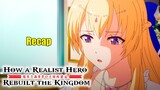 🔷 How a Realist Hero Rebuilt the Kingdom - RECAP - Ep. 13 | Fight and win in all our battles