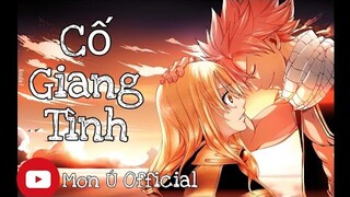 CỐ GIANG TÌNH REMIX - Phát Hồ ft. JokeS B ft. DinhLong | AMV FAIRY TAIL | MON Ú OFFICIAL