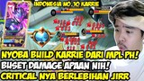 BUSET! INDONESIA NO.10 KARRIE NYOBAIN BUILD MPL PH! TERNYATA DAHSYAT BANGET! KALIAN HARUS COBA WKWK