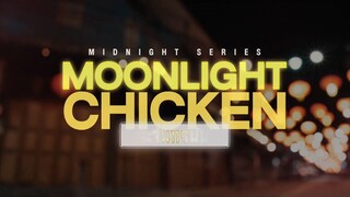 Moonlight Chicken Episode 1