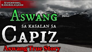 ASWANG SA CAPIZ TRUE STORY