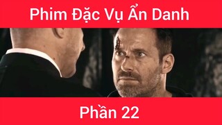 Phim Đặc vụ ẩn danh #22