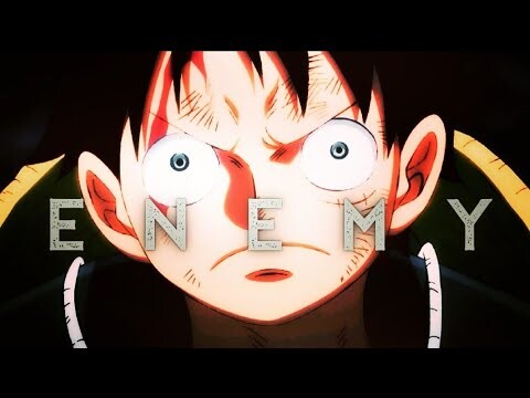 ONE PIECE EP 1016「 A M V 」ENEMY