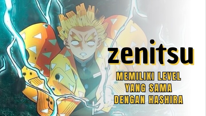 Kalian tau gak?? Ternyata Zenitsu itu memiliki level yang sama dengan Hashira lohhh