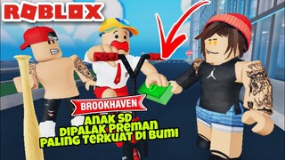PREMAN TERKUAT DI BUMI BIKIN ULAH DI BROOKHAVEN - ROBLOX BROOKHAVEN
