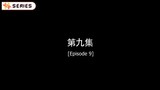 ENDLESS LOVE (Chinese) Episode 9