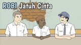 ROBI JATUH CINTA - Animasi Lucu Sekolah