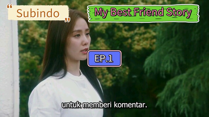 (Subindo) My Best Friend Story EP.1