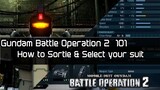 Gundam Battle Operation 2 101 -  How to select & sortie your suit.