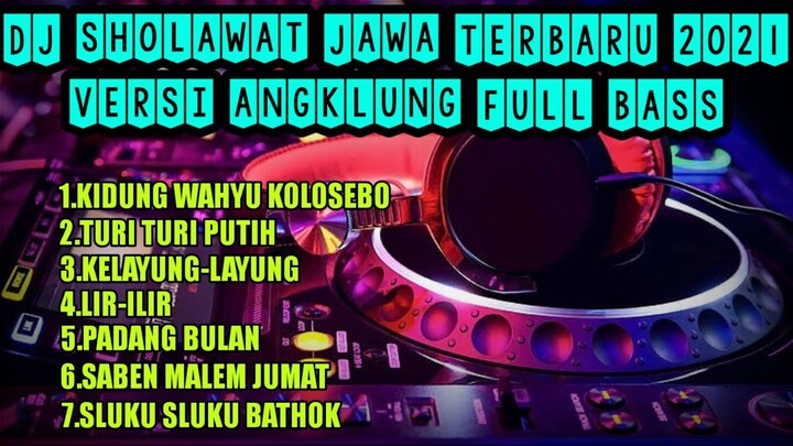 DJ SHOLAWAT JAWA FULL BASS TERBARU 2021 || PADANG BULAN || LIR ILIR