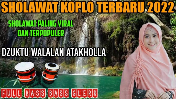 Dzuktu walalan atakholla - sholawat koplo terbaru 2022 full bass