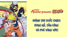 Naruto Tập 124 - Mãnh Thú Xuất Chiêu! Bùng Nổ, Tấn Công Và Phá Vòng Vây!