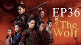 The Wolf [Chinese Drama] in Urdu Hindi Dubbed EP36