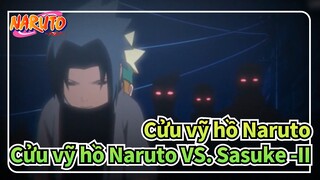 Cửu vỹ hồ Naruto|[AMV Hoành tráng] Cửu vỹ hồ Naruto VS. Sasuke -II