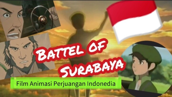 BATTLE OF SURABAYA Film Animasi Perjuangan Indonesia