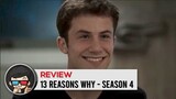 Netflix 13 Reasons Why Season 4 Review